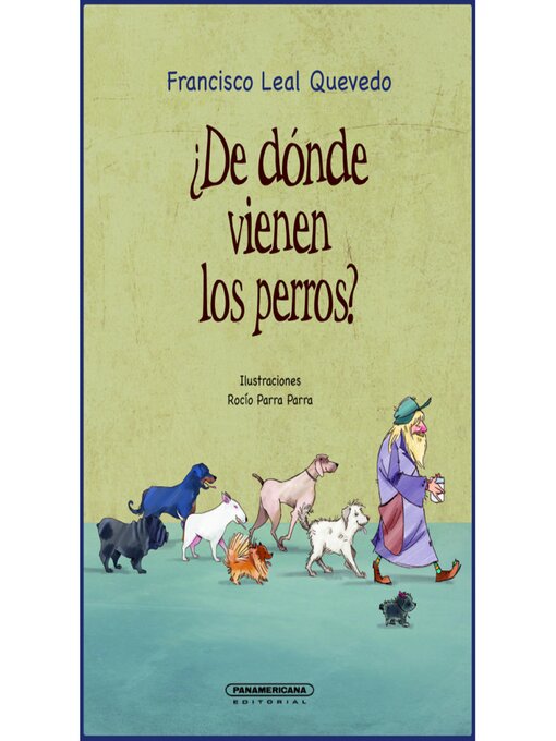 Title details for ¿De dónde vienen los perros? by Francisco Javier Leal Quevedo - Available